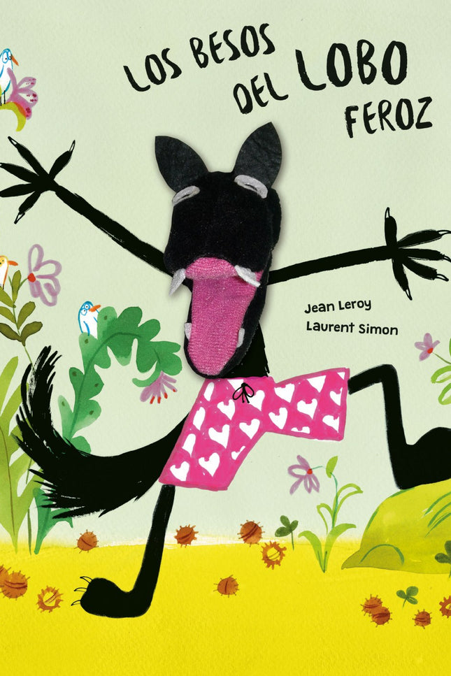 Libro Los Besos Del Lobo Feroz: La vida cotidiana del lobo feroz es todo un tormento: el agua con la que se asea por la 