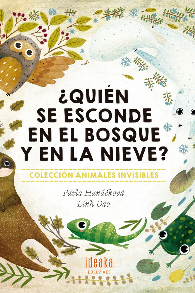 Libro ¿quien Se Esconde En El Bosque Y En La Nieve?: Los animales son expertos en el arte del camuflaje. A veces lo hace