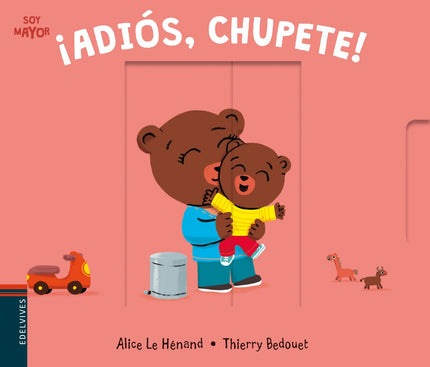 Libro ¡adiós, Chupete!: Dejar el chupete es un paso muy importante para muchos niños pequeños. Pero antes tienen que estar preparados, cada uno a su ritmo.