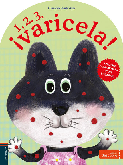 Libro 1, 2, 3 ¡varicela!: íVaya, vaya! Parece que casi todos los niños de la clase tienen varicela.