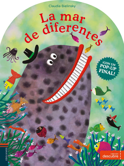 Libro La Mar De Diferentes: íCuántos peces viven en el mar! Y son la mar de diferentes: grandes y pequeños, sonrientes y gruñones, viejos y jóvenes?