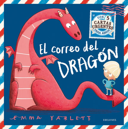 Libro El Correo Del Dragón: Álex siempre ha querido tener un dragón y ípor fin lo ha conseguido! Ahora el problema está en saber cómo cuidarlo?