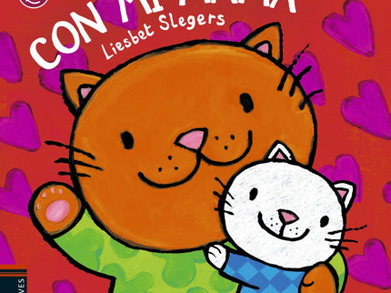 Libro Con Mi Mamá: A estos animales les encanta estar con su mamá. íJuntos hacen un montón de cosas!