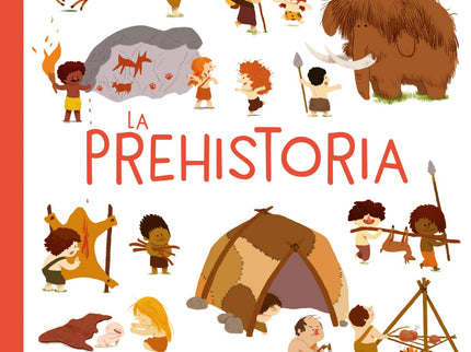 Libro La Prehistoria: Amplio paseo por el origen del ser humano: dónde vivían, cómo viajaban, qué comían, con qué animales convivían... Una colección pensada para que los lectores más curiosos aprendan a través de información amena, clara y con un gran libro de ilustraciones.
