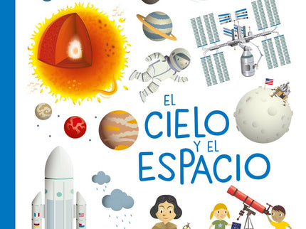 Libro El Cielo Y El Espacio: Esta pequeña enciclopedia temática, además de aportar un extenso vocabulario visual, permite descubrir cómo se forma el arco iris, de qué se compone una estrella fugaz, cómo se come en el espacio o quién fue el primer hombre que pisó la luna. Una colección dirigida a que los lectores más curiosos para que puedan aprender través de información amena, clara y con muchas ilustraciones.