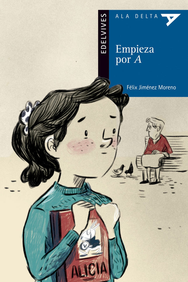 Libro Empieza Por A: Alicia y su abuela Amelia tienen una relación muy especial. Sin embargo, Alicia está preocupada porque nota que las cosas están cambiando y, desde hace algún tiempo, su abuela no parece ser la misma.