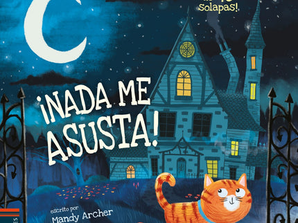 Libro ¡nada Me Asusta!: Coco es un gato muy valiente. No le acobardan ni las más espantosas sombras ni los peores ruidos nocturnos...