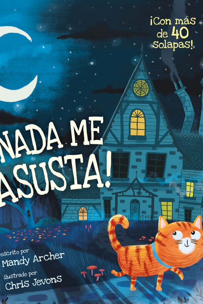 Libro ¡nada Me Asusta!: Coco es un gato muy valiente. No le acobardan ni las más espantosas sombras ni los peores ruidos nocturnos...