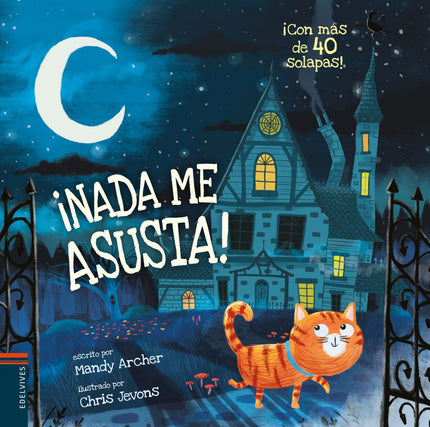 Libro ¡nada Me Asusta!: Coco es un gato muy valiente. No le acobardan ni las más espantosas sombras ni los peores ruidos nocturnos...