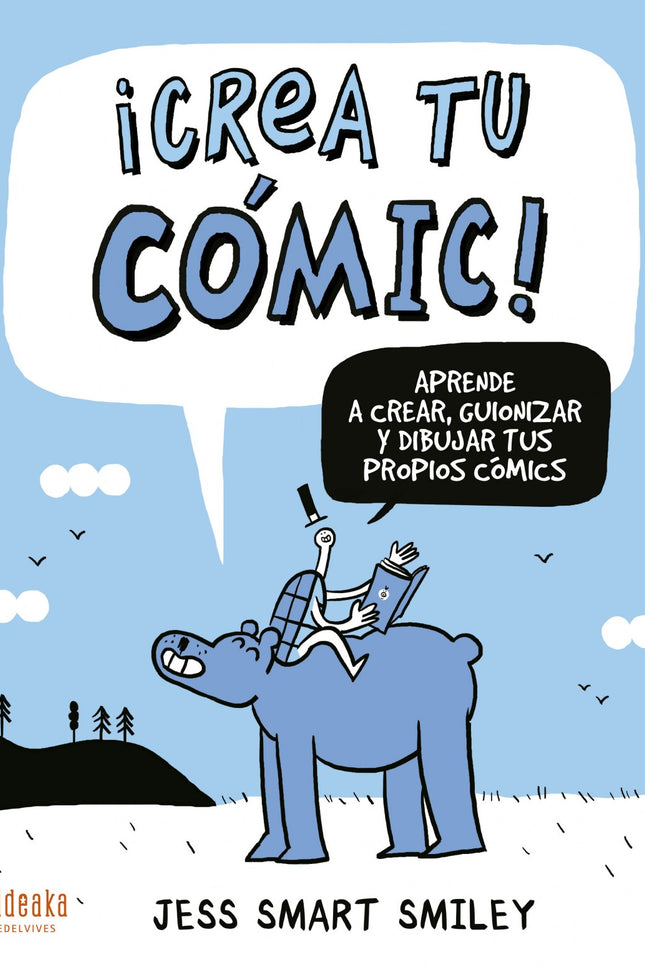 Libro ¡crea Tu Cómic!: Un divertido cómic protagonizado por el oso Zarza y su amiga la tortuga Cacahuete, que nos enseñarán todos los trucos para aprender a crear, guionizar y dibujar, paso a paso, nuestros propios cómics. Jess Smart Smiley es dibujante y un apasionado de la narración gráfica que, a día de hoy, ha enseñado a cientos de niños, adolescentes y adultos a crear sus primeros cómics.