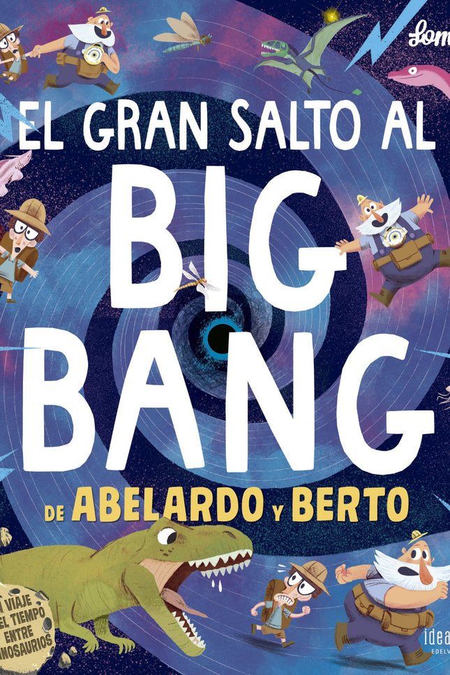Libro El Gran Salto Al Big Bang De Abelardo Y Berto: En su nueva aventura, Abelardo y Berto visitan el pasado más remoto gracias a una máquina del tiempo. Verán nacer las estrellas y se encontrarán con dinosaurios, mamuts, dientes de sable y todo tipo de criaturas prehistóricas.