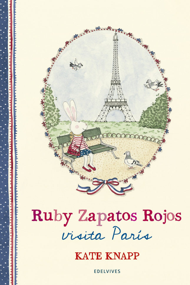 Libro Ruby Zapatos Rojos Visita París: Tras un emocionante viaje en avión, Ruby y su abuela Babushka aterrizan en París. Junto a su primo Félix, Ruby recorrerá la ciudad.