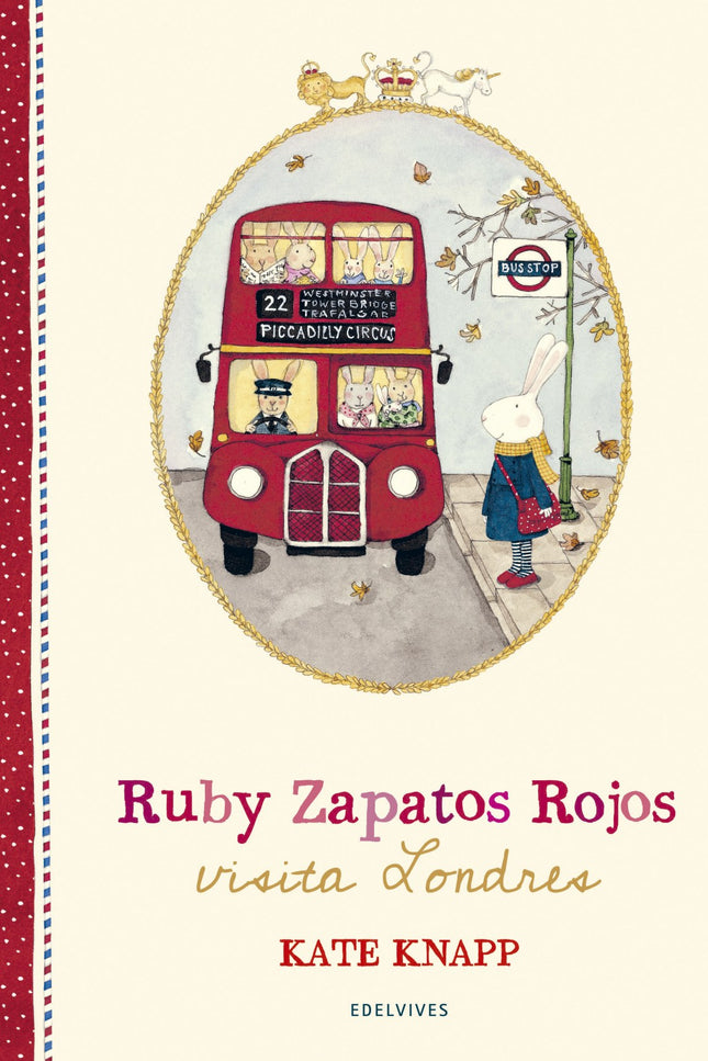 Libro Ruby Zapatos Rojos Visita Londres: Nuevas experiencias le esperan a Ruby en Londres, donde sus zapatos rojos encajarán de maravilla. Allí, además de conocer a su tía Pinky y a sus primos Samantha y Hugo, viajará en metro, jugará con la nieve y tendrá un sorprendente encuentro con su majestad la Reina Liebre.