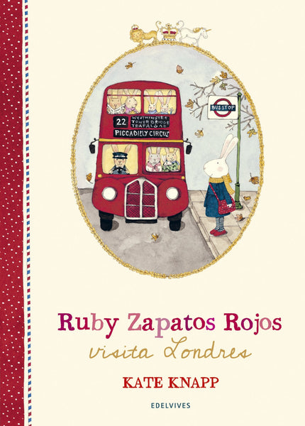 Libro Ruby Zapatos Rojos Visita Londres: Nuevas experiencias le esperan a Ruby en Londres, donde sus zapatos rojos encajarán de maravilla. Allí, además de conocer a su tía Pinky y a sus primos Samantha y Hugo, viajará en metro, jugará con la nieve y tendrá un sorprendente encuentro con su majestad la Reina Liebre.