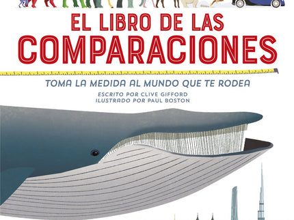 Libro El Libro De Las Comparaciones: Hay cosas, como la Gran Pirámide de Egipto, tan grandes que cuesta imaginarlas. Otras son tan pequeñas que se necesita una lupa para verlas.