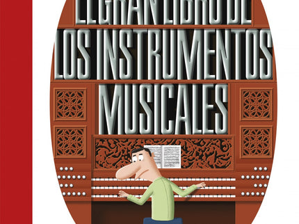 Libro El Gran Libro De Los Instrumentos Musicales: El gran libro de los instrumentos musicales reúne a una orquesta excepcional que congrega a la rana, el olifante, la flauta dulce y la de pan, el piano de cola, la trompa de caza, el oboe, el altavoz, el bombo, la zanfoña o el shofar. Un libro con ciento treinta instrumentos clasificados por categorías.