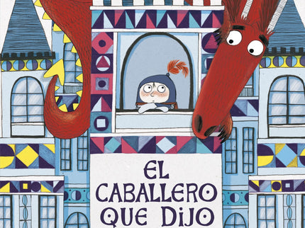 El Caballero Que Dijo '¡no!'