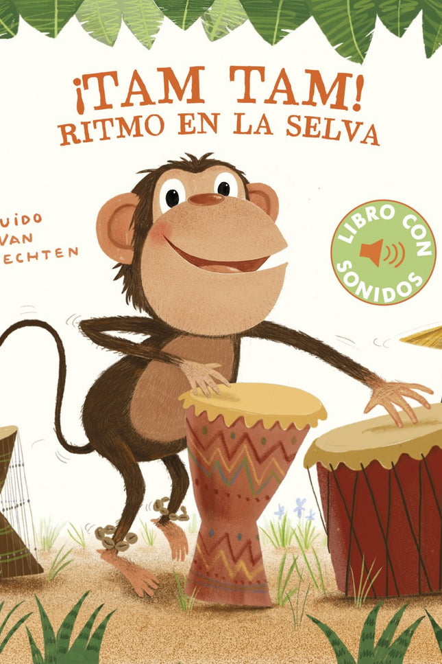 Libro ¡tam Tam!:ritmo En La Selva: En la selva africana se celebra una gran fiesta. El león marca el compás, la pequeña cebra toca el tambor y el mono, entusiasmado, sigue el ritmo de la música.