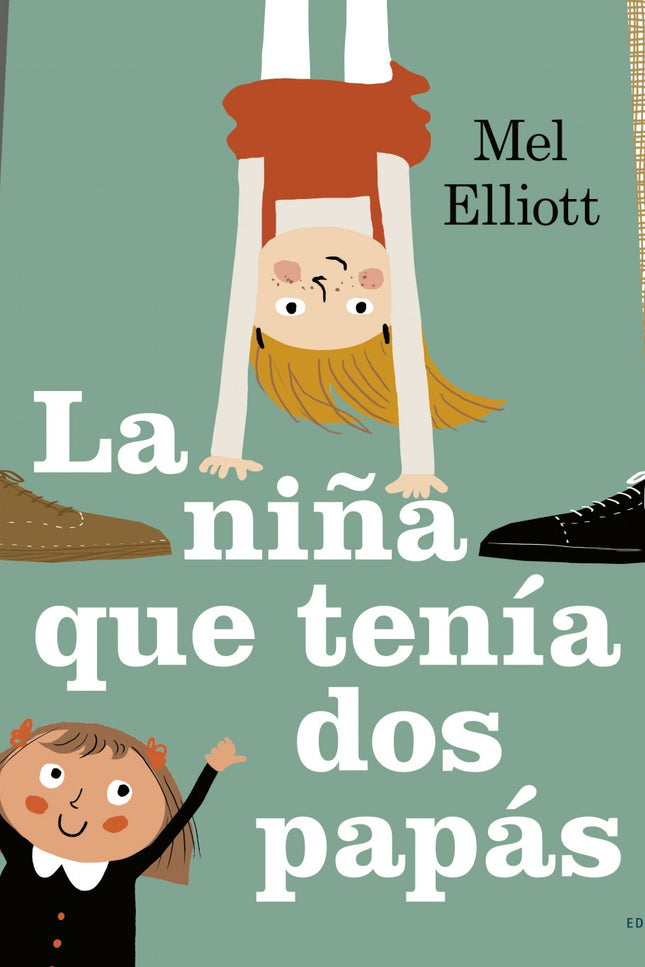 Libro La Niña Que Tenía Dos Papás: Berta está emocionada: una niña nueva acaba de llegar a clase íy además tiene dos papás! íQué divertido!