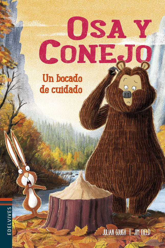 Libro Un Bocado De Cuidado: íLos árboles del bosque están desapareciendo! ¿Quién será el culpable?