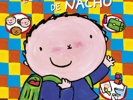 Libro El Colegio De Nacho: ¡Nacho ya va al colegio! Junto con su profesora Celia y sus amigos Laura, Ricardo y Alí hará manualidades, leerá un libro, irá de excursión y aprenderá todas las rutinas del colegio, incluida la de ir al baño.