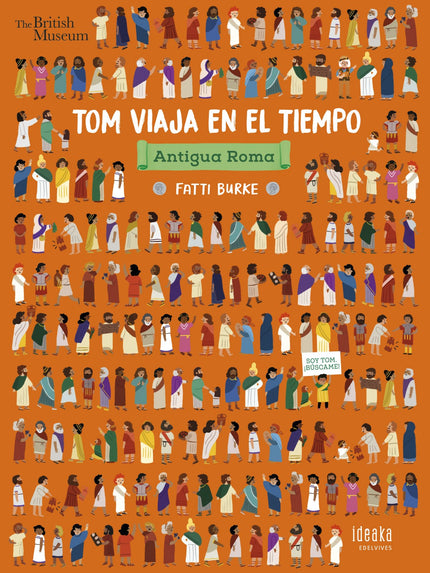 Libro Antigua Roma: Tom y su gato se han perdido a través del tiempo hasta llegar a la Antigua Roma. Sigue sus pasos de cerca y descubre las luchas de gladiadores en el Coliseo, la maravillosa ingeniería de los acueductos y de los triunfos, los plácidos baños en las termas o cómo honraban a sus dioses en el Panteón?