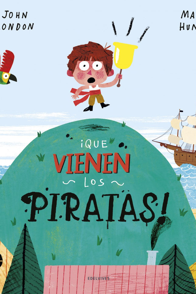 Libro ¡que Vienen Los Piratas!: Tom está vigilando por si aparecen los piratas. Pero cada vez que ve un barco, resulta ser una falsa alarma.