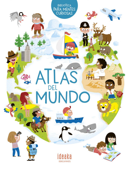 Libro Atlas Del Mundo: ¿Hace calor siempre en el desierto? ¿Por qué el agua del mar es salada?