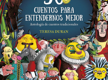 Libro 50 Cuentos Para Entendernos Mejor: Este libro es un compendio que reúne 50 cuentos tradicionales de distintas épocas y lugares narrados por la prestigiosa narradora e investigadora Teresa Duran. Dividido en cinco secciones, en razón de su categoría temática, congrega cuentos muy populares entre los lectores y otros menos conocidos.