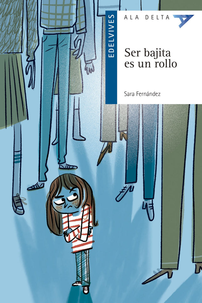 Libro Ser Bajita Es Un Rollo: Carlota está harta de ser la más bajita. Para evitar las burlas de sus compañeros y los comentarios de los adultos, ha tenido una idea brillante: repetir curso.