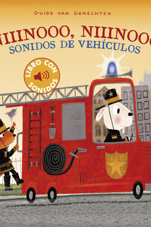 Libro ¡niiinooo, Niiinooo! Sonidos De Vehículos: Todos los animales de este libro conducen diferentes tipos de vehículo. ¡Y qué bocinazos pegan!