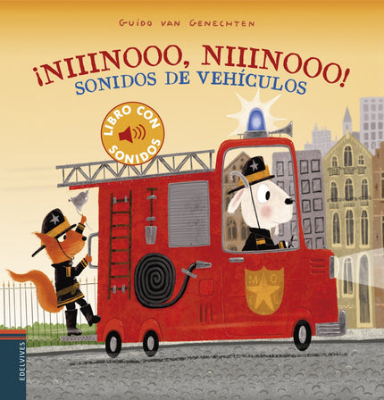 Libro ¡niiinooo, Niiinooo! Sonidos De Vehículos: Todos los animales de este libro conducen diferentes tipos de vehículo. ¡Y qué bocinazos pegan!