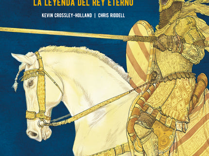 Arturo. La Leyenda Del Rey Eterno