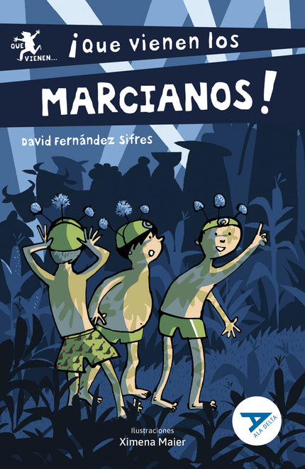 (n).87.¡que Vienen Los Marcianos!.(ala Delta Serie Azul)