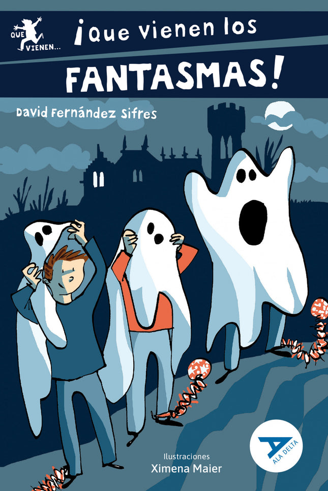 ¡que Vienen Los Fantasmas!
