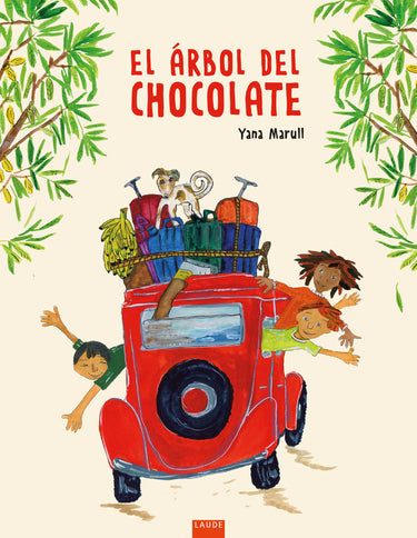 EL ARBOL DEL CHOCOLATE - Yana Marull - RUSTICA