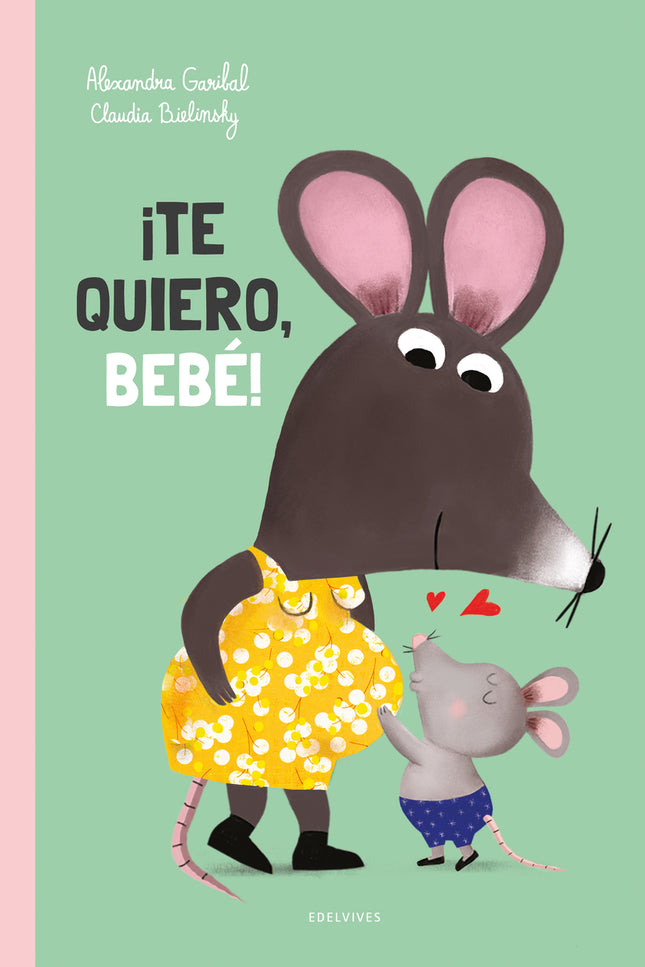 ¡te Quiero, Bebé!