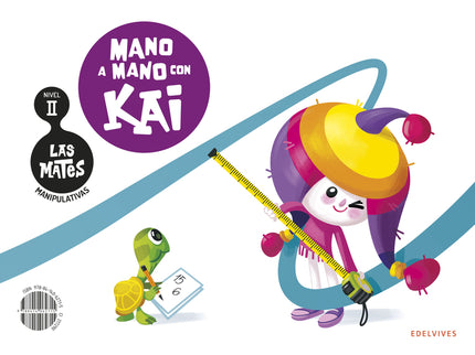 Las Mates Manipulativas - Nivel Ii: Mano A Mano Con Kai
