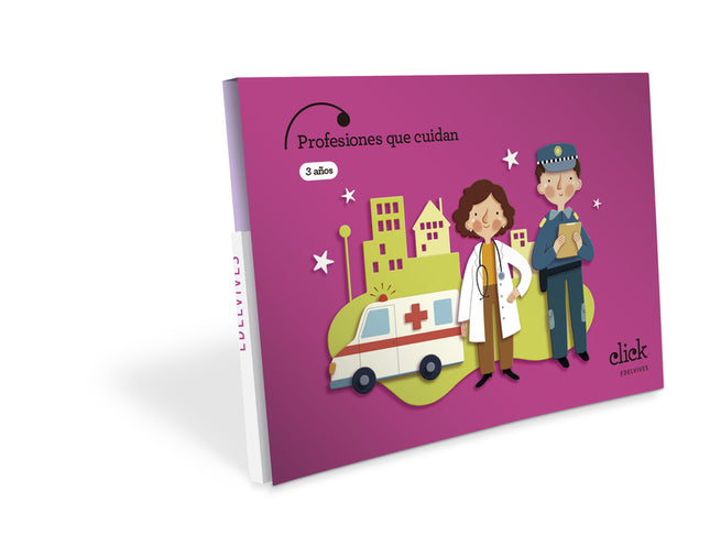 Proyecto Click - 3 Años : Profesiones Que Cuidan