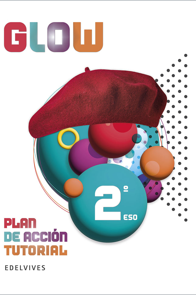 Proyecto Glow - Plan De Acción Tutorial - 2 Eso