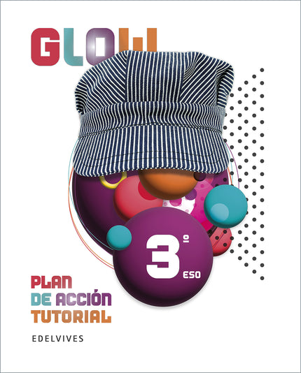 Proyecto Glow - Plan De Acción Tutorial - 3 Eso
