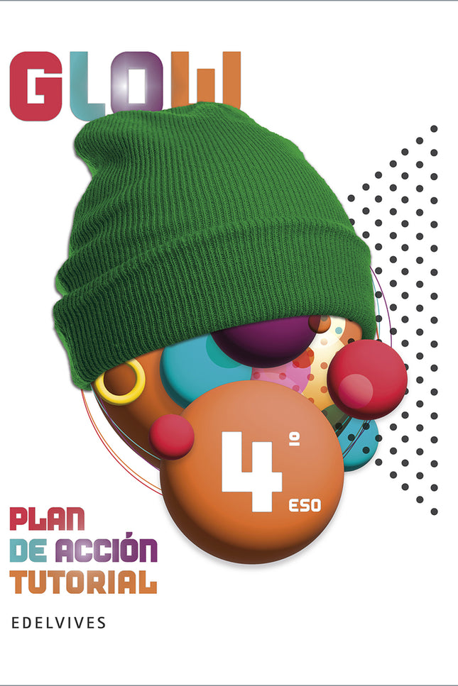 Proyecto Glow - Plan De Acción Tutorial - 4 Eso