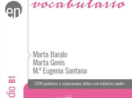 Vocabulario. Nivel Medio B1 (ed. 2021)