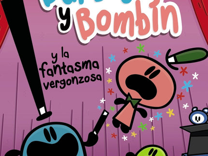 Burbuja Y Bombín Y La Fantasma Vergonzosa