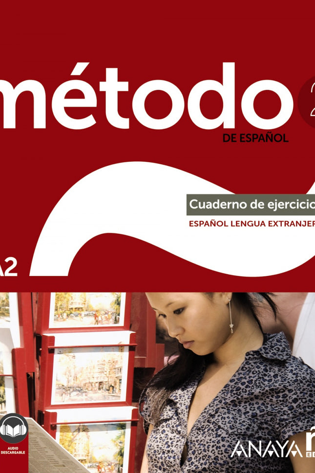 Método 2 De Español (a2). Cuaderno De Ejercicios (ed. 2022)