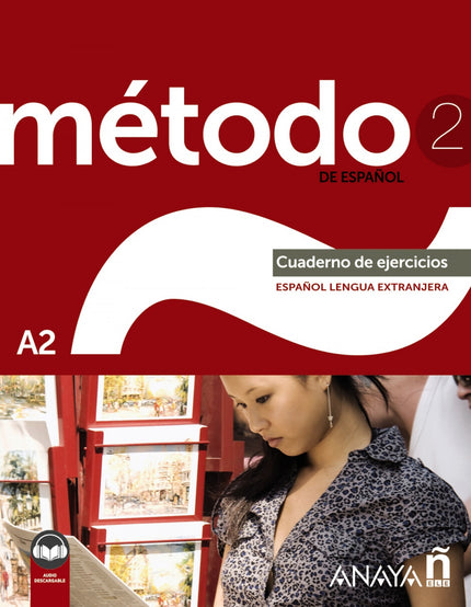 Método 2 De Español (a2). Cuaderno De Ejercicios (ed. 2022)