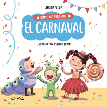 Cómo Celebramos El Carnaval