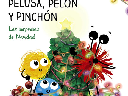 Pelusa, Pelón Y Pinchón. Las Sorpresas De Navidad