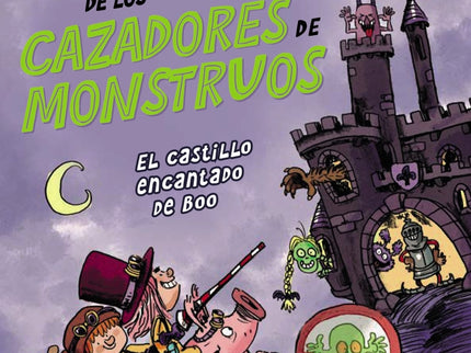 El Club De Los Cazadores De Monstruos: El Castillo Encantado De Boo