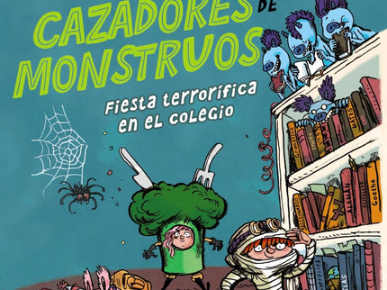 El Club De Los Cazadores De Monstruos: Fiesta Terrorífica En El Colegio